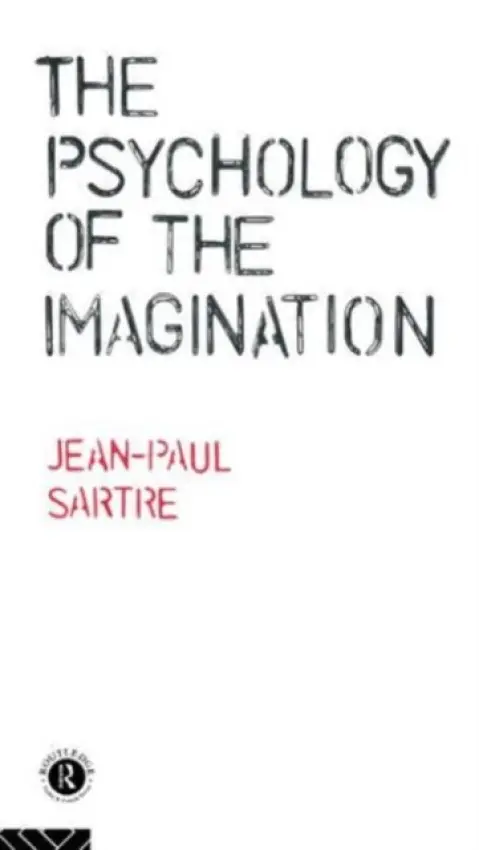Psychology of the Imagination - Sartre, Jean-Paul