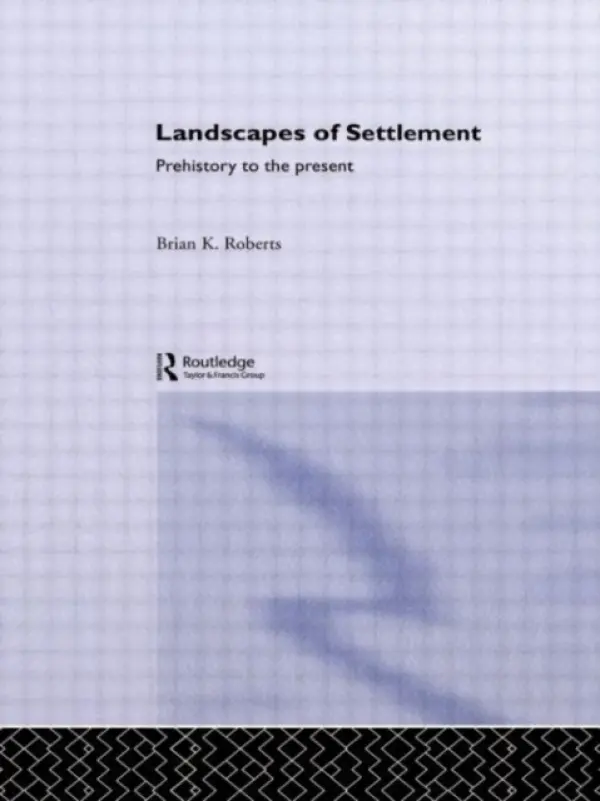 Landscapes of Settlement - Roberts, Brian