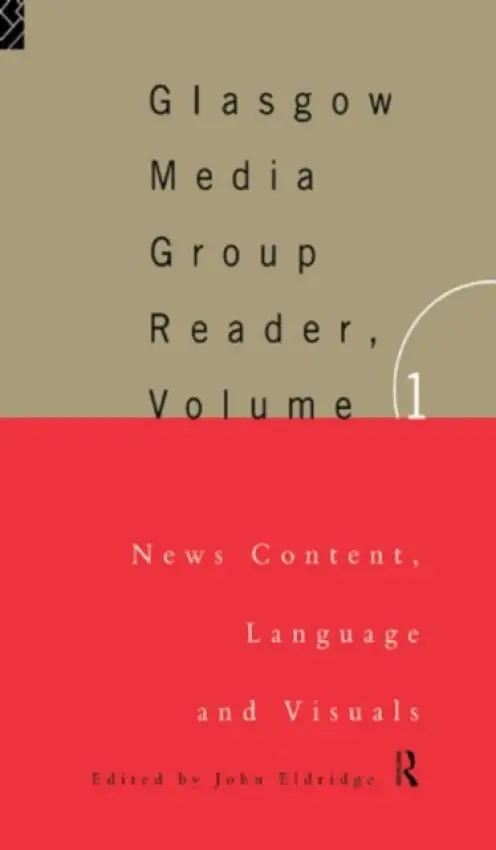 Glasgow Media Group Reader, Vol. I - Eldridge, John