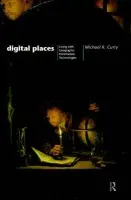 Digital Places - Curry, Michael