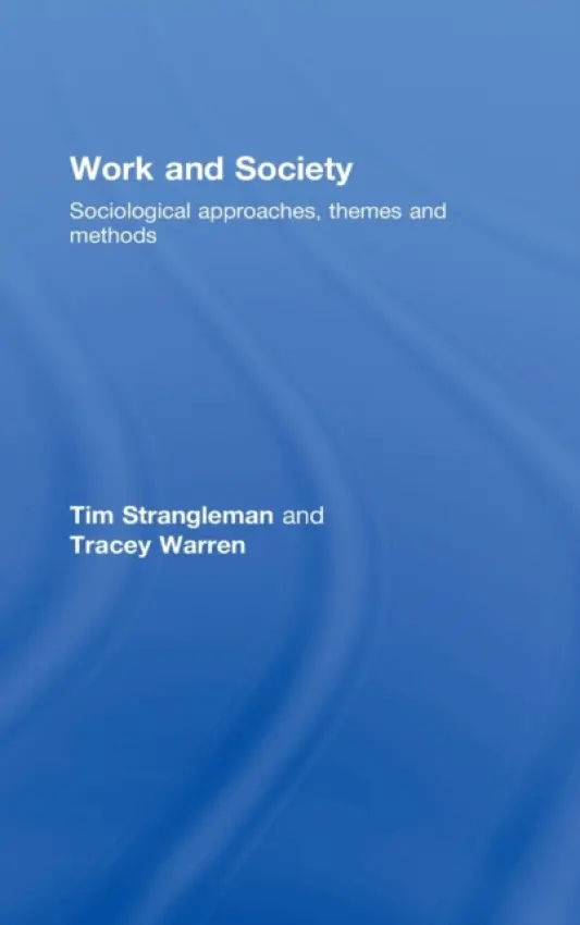 Work and Society - Strangleman, Tim (University of Kent, UK) a Warren, Tracey (University of Nottingham, UK)