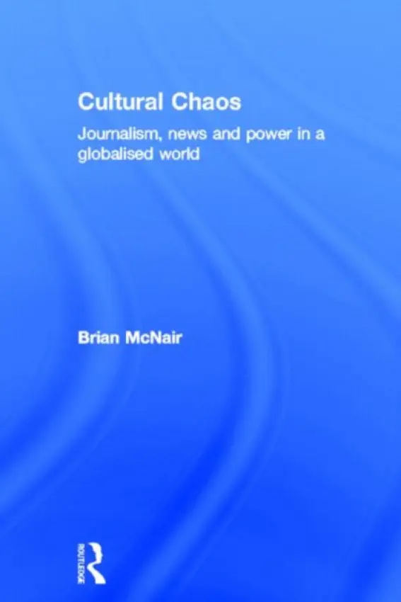Cultural Chaos - McNair, Brian (Queensland University of Technology, Australia)