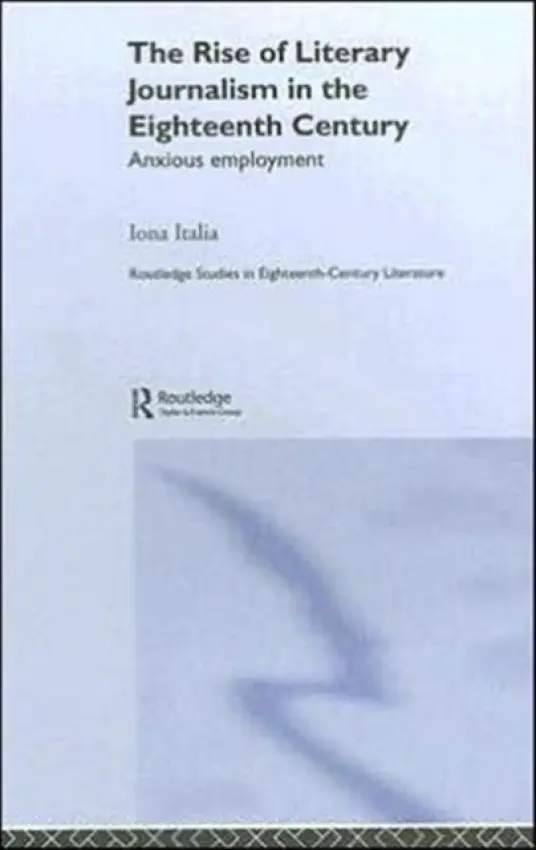 Rise of Literary Journalism in the Eighteenth Century - Italia, Iona