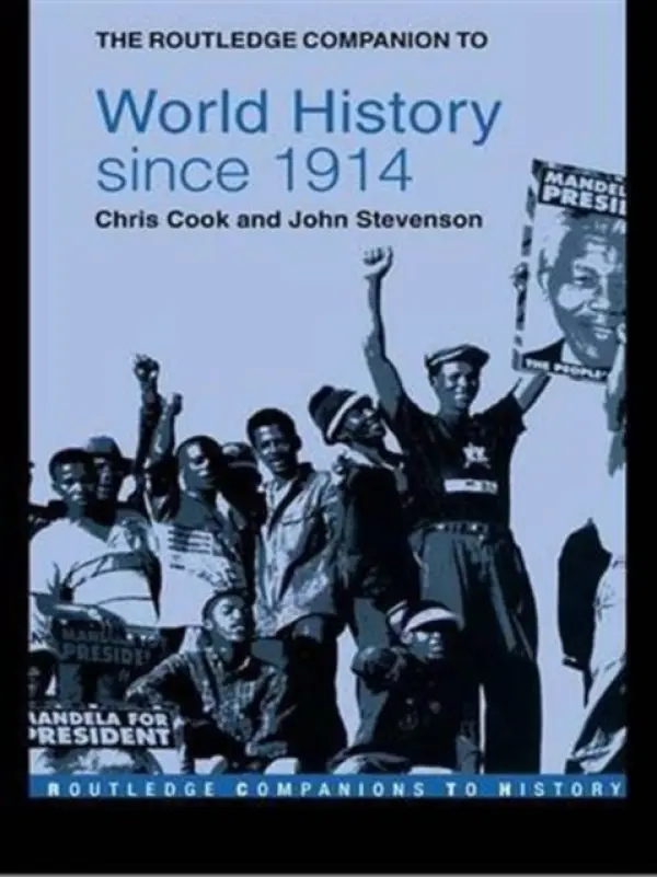 Routledge Companion to World History since 1914 - Cook, Chris a Stevenson, John (Worcester College, Oxford, UK)