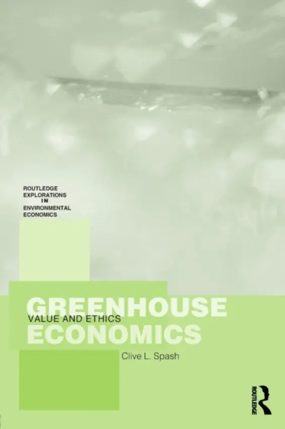 Greenhouse Economics - Spash, Clive