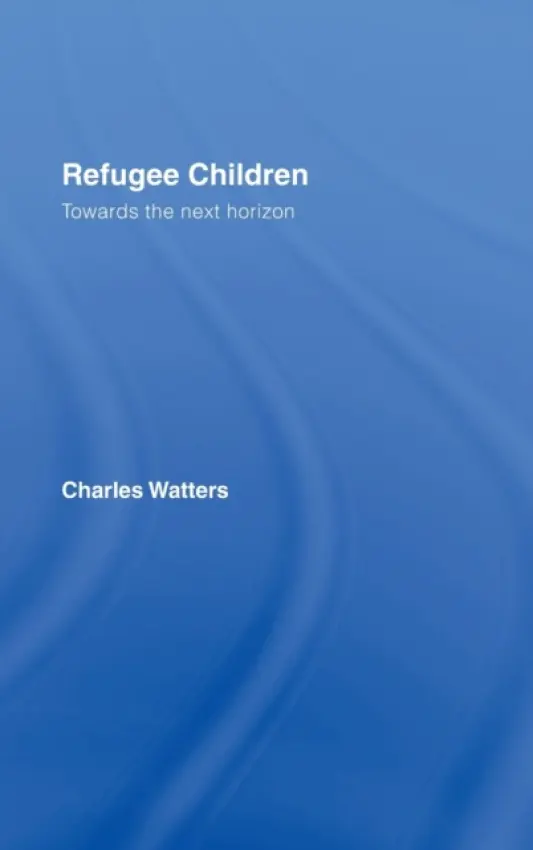 Refugee Children - Watters, Charles (University of Kent, UK)