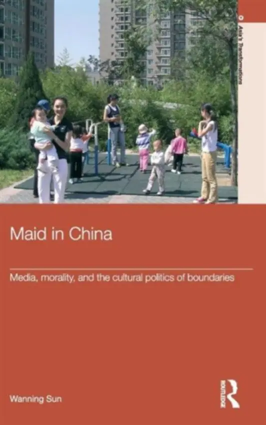 Maid In China - Sun, Wanning (Curtin University of Technology, Australia)