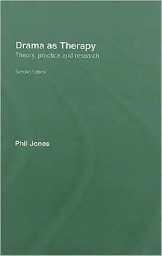 Drama as Therapy Volume 1 - Jones, Phil (Institute of Education, UK)