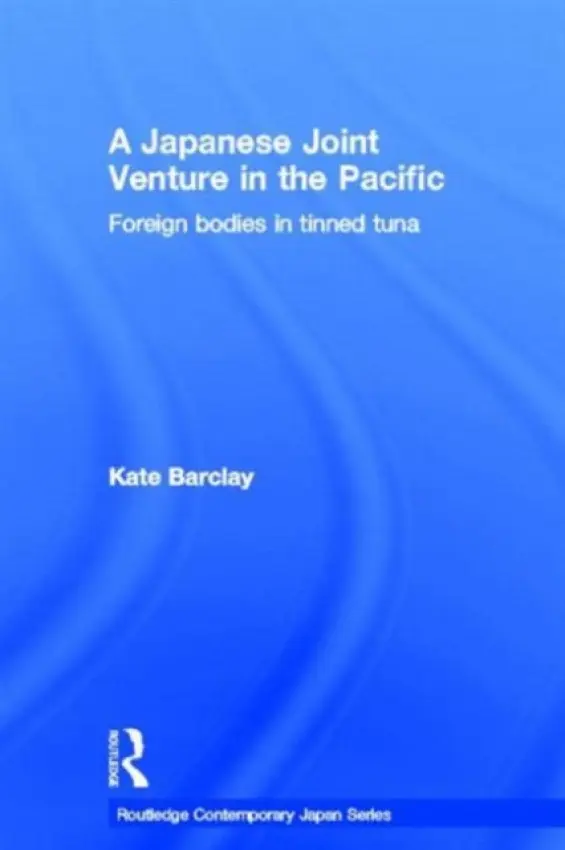 Japanese Joint Venture in the Pacific - Barclay, Kate