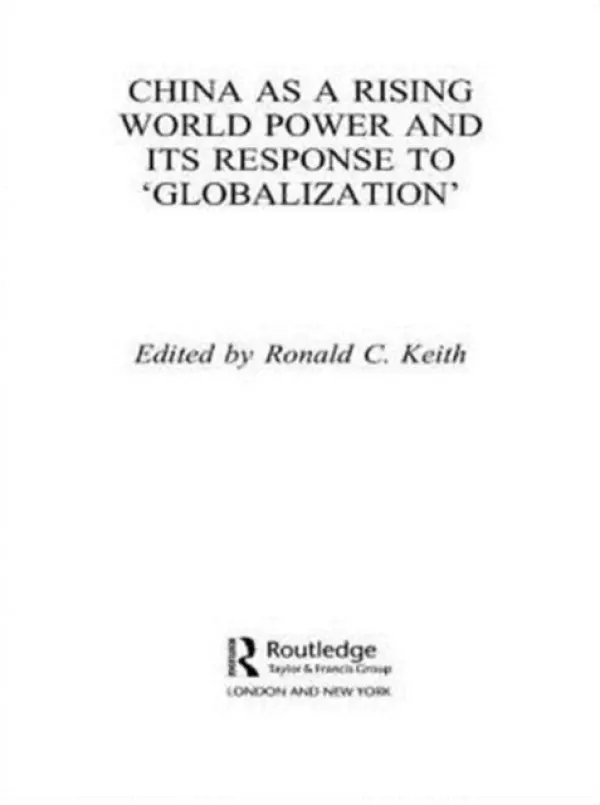 China as a Rising World Power and its Response to 'Globalization'