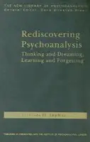Rediscovering Psychoanalysis - Ogden, Thomas H.