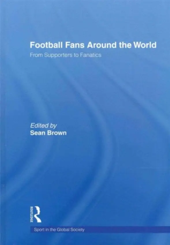 Football Fans Around the World