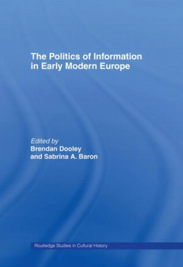 Politics of Information in Early Modern Europe