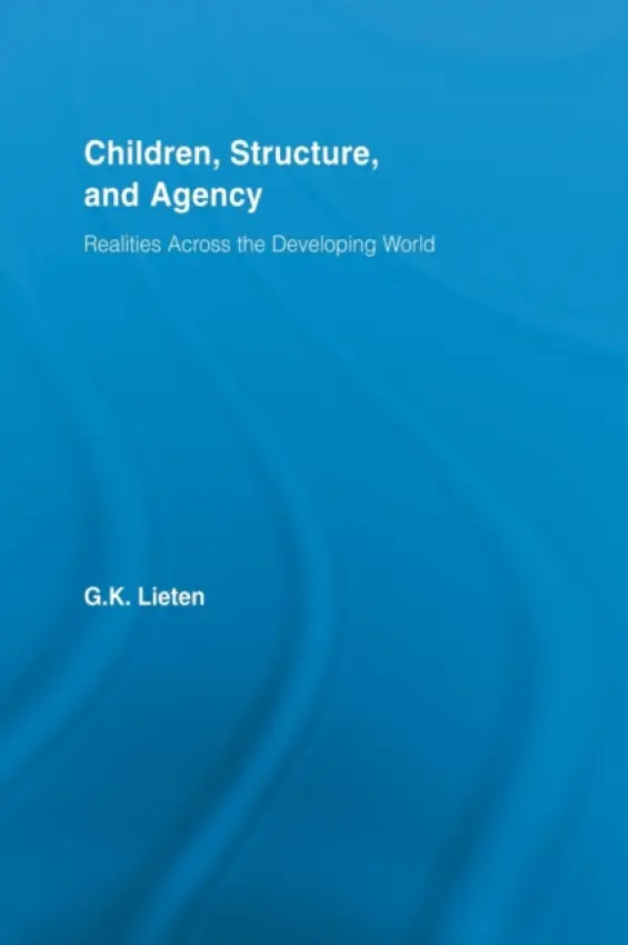 Children, Structure and Agency - Lieten, G.K. (University of Amsterdam, the Netherlands)