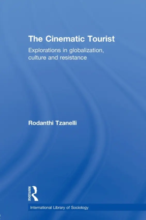 Cinematic Tourist - Tzanelli, Rodanthi (University of Kent, UK)