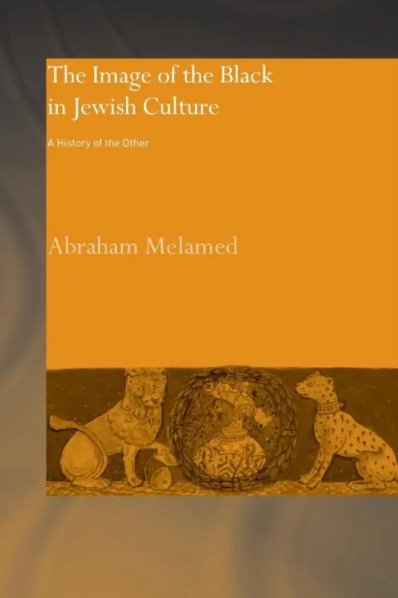 Image of the Black in Jewish Culture - Melamed, Abraham