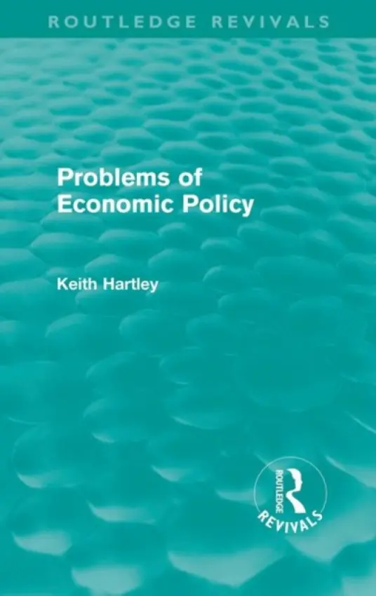 Problems of Economic Policy (Routledge Revivals) - Hartley, Keith (University of York, UK)