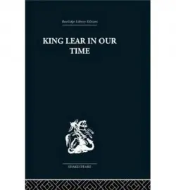 King Lear in our Time - Mack, Maynard