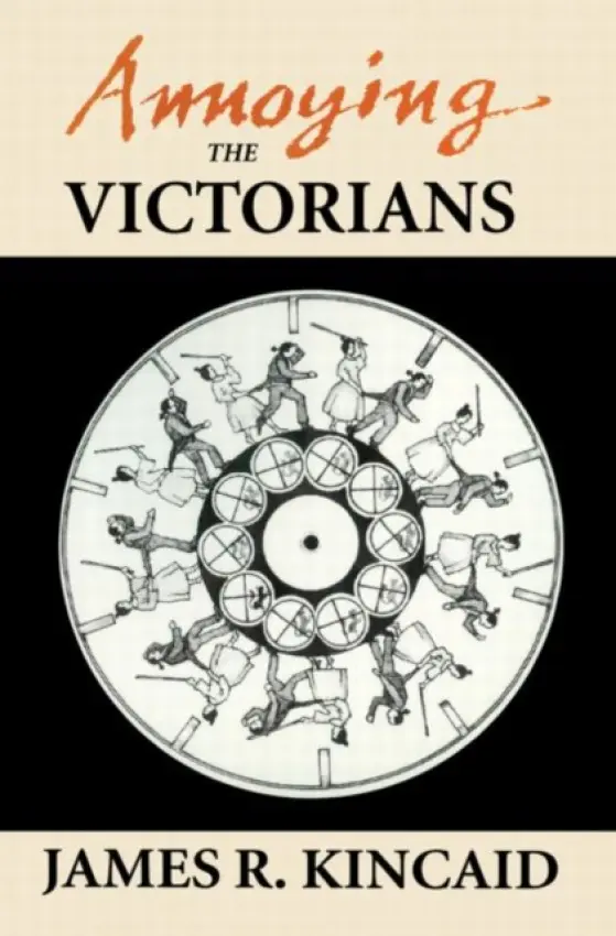 Annoying the Victorians - Kincaid, James