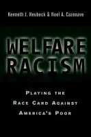 Welfare Racism - Neubeck, Kenneth J. a Cazenave, Noel A.