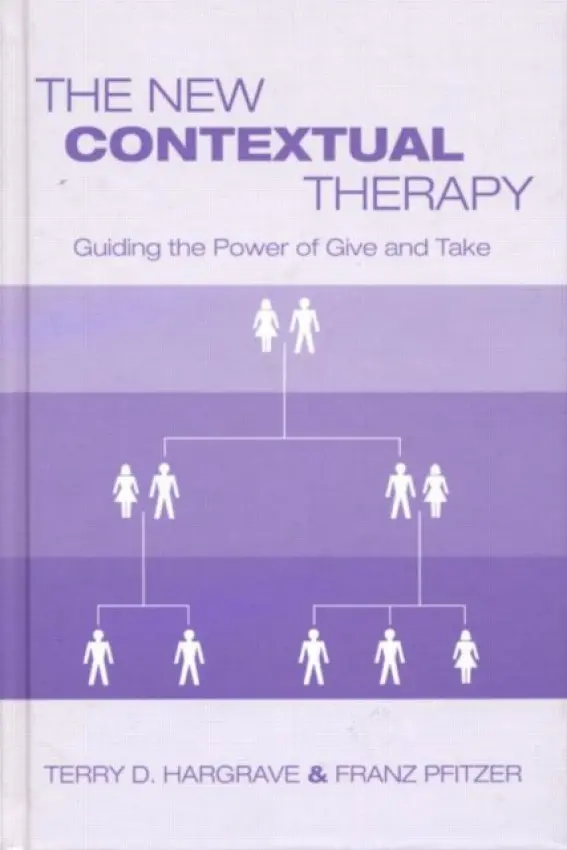 New Contextual Therapy - Hargrave, Terry D. a Pfitzer, Franz