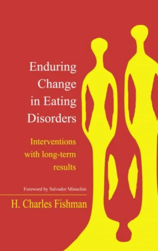 Enduring Change in Eating Disorders - Fishman, H. Charles