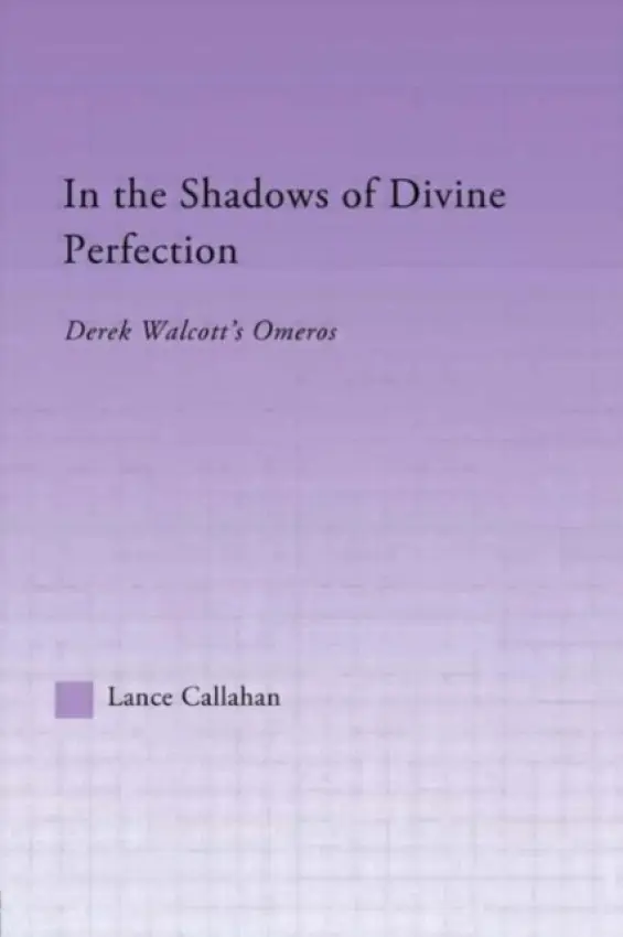 In the Shadows of Divine Perfection - Callahan, Lance
