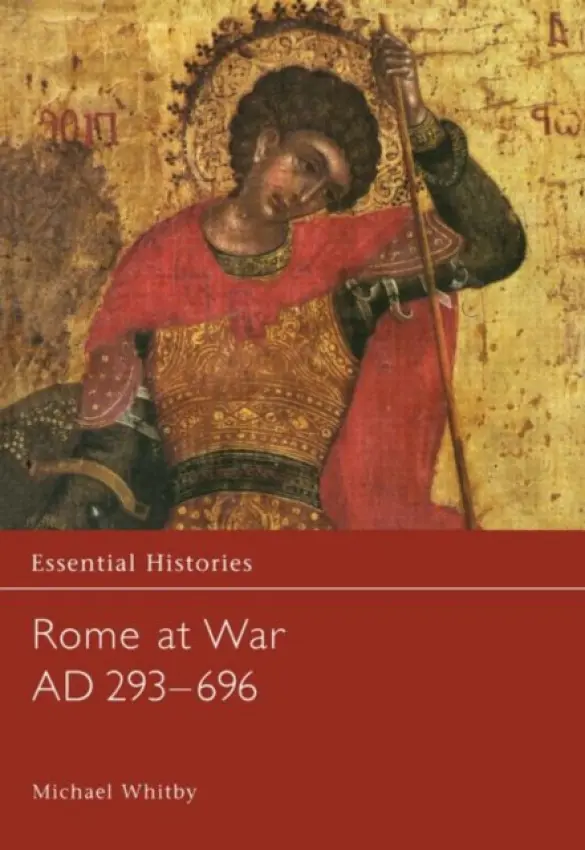 Rome at War AD 293-696 - Whitby, Michael