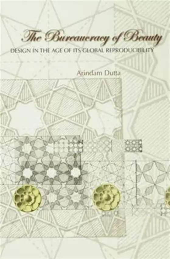 Bureaucracy of Beauty - Dutta, Arindam