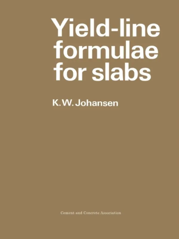 Yield-line Formulae for Slabs - Johansen, K.W.