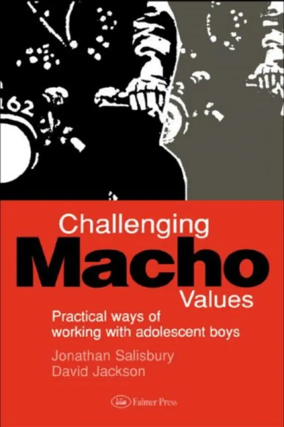 Challenging Macho Values - Salisbury, Jonathan a Jackson, David
