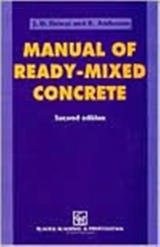 Manual of Ready-Mixed Concrete - Anderson, R a Dewar, J D (JD Dewar Consultancy, UK)