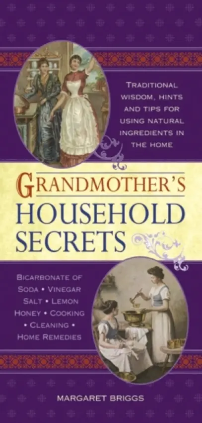 Grandmother's Household Secrets - Briggs, Margaret