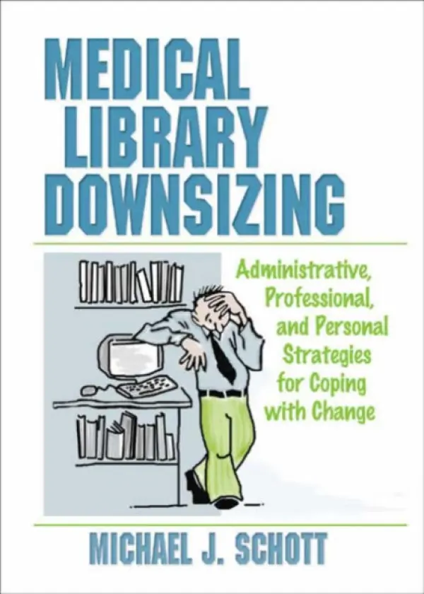 Medical Library Downsizing - Schott, Michael