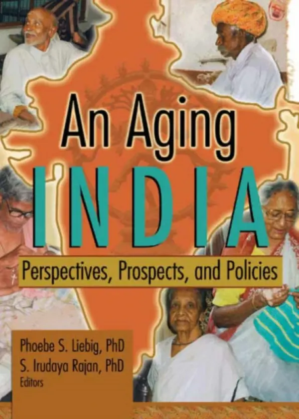 Aging India - Liebig, Phoebe S a Rajan, S. Irudaya