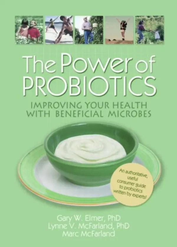 Power of Probiotics - Elmer, Gary W. a Mcfarland, Lynne V a Mcfarland, Marc a Russo, Ethan B