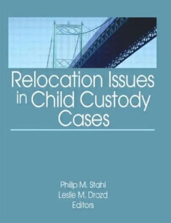 Relocation Issues in Child Custody Cases