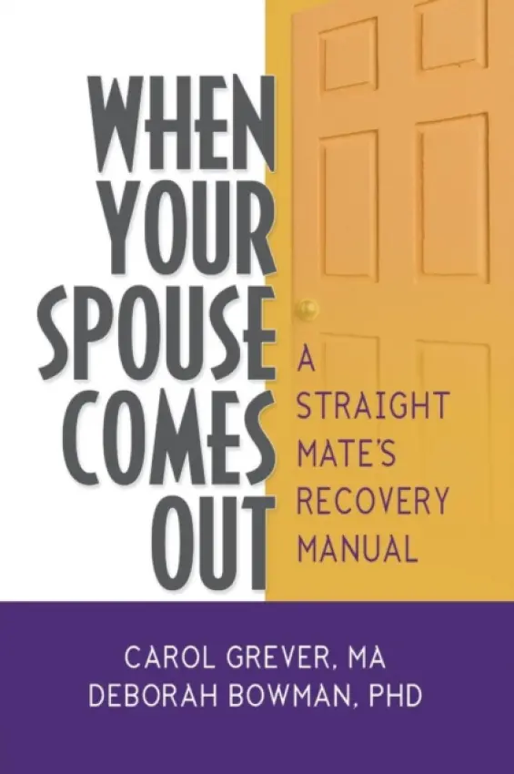 When Your Spouse Comes Out - Grever, Carol a Bowman, Deborah (Naropa University)