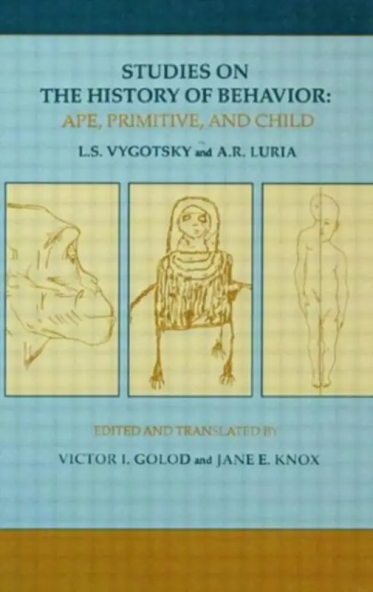 Studies on the History of Behavior - Vygotsky, L.S. a Luria, A.R.