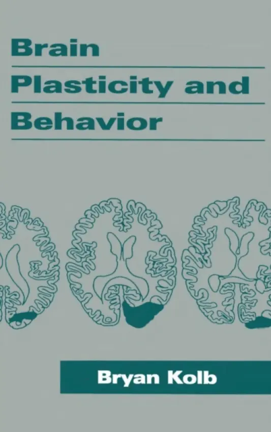 Brain Plasticity and Behavior - Kolb, Bryan