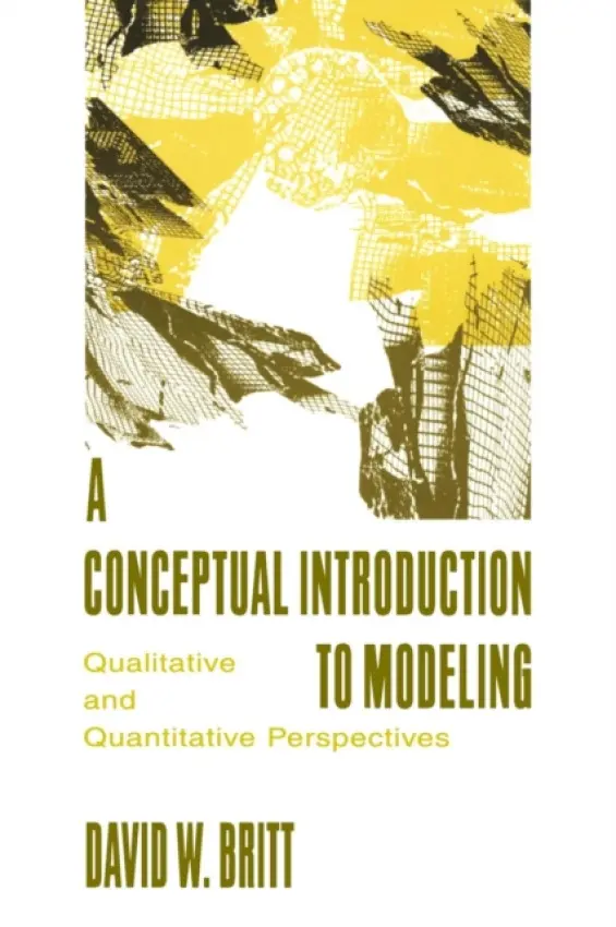 Conceptual Introduction To Modeling - Britt, David W.
