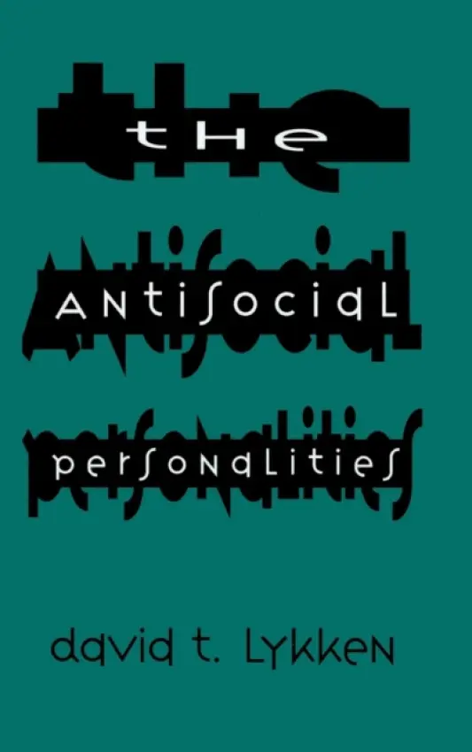 Antisocial Personalities - Lykken, David T.
