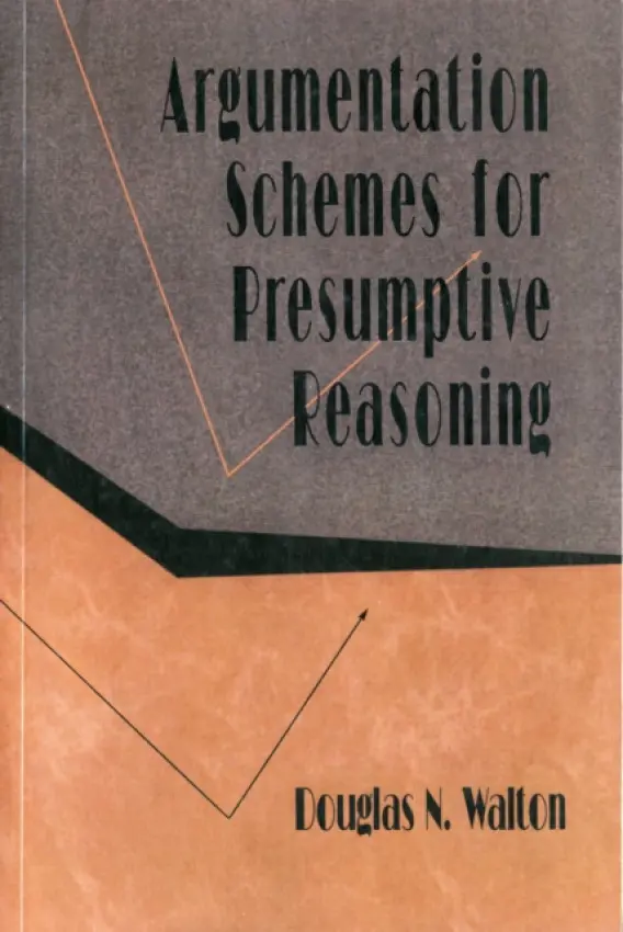 Argumentation Schemes for Presumptive Reasoning - Walton, Douglas