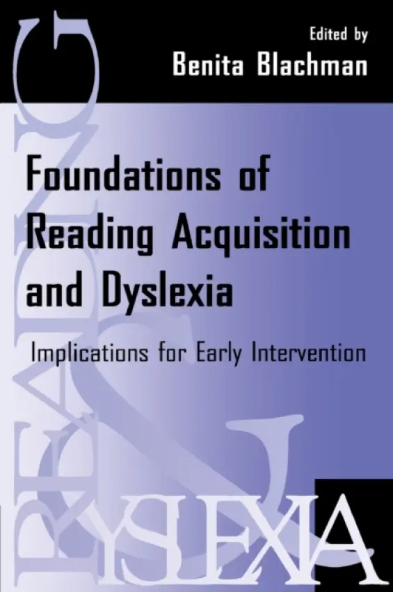 Foundations of Reading Acquisition and Dyslexia