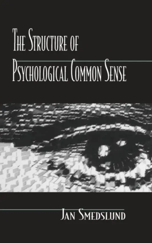 Structure of Psychological Common Sense - Smedslund, Jan