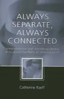 Always Separate, Always Connected - Raeff, Catherine