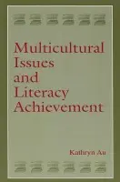 Multicultural Issues and Literacy Achievement - Au, Kathryn