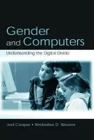 Gender and Computers - Cooper, Joel a Weaver, Kimberlee D.
