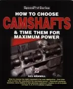 How to Choose Camshafts & Time Them for Maximum Power (Speedpro) - Hammill, Des