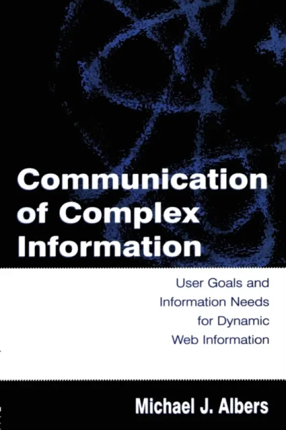 Communication of Complex Information - Albers, Michael J.